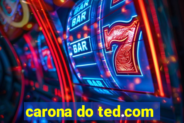 carona do ted.com