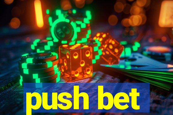 push bet