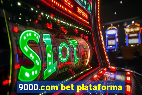 9000.com bet plataforma