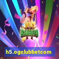 h5.ogclubbetcom