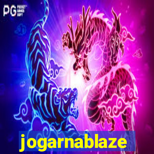 jogarnablaze