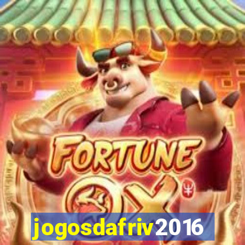 jogosdafriv2016