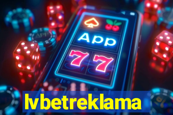 lvbetreklama