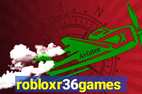 robloxr36games