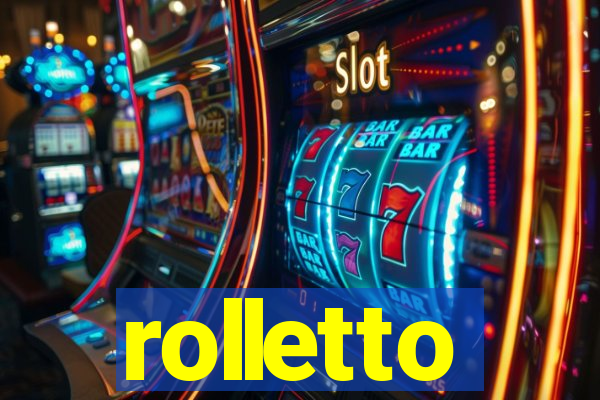 rolletto