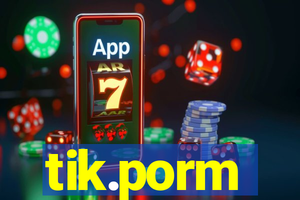 tik.porm