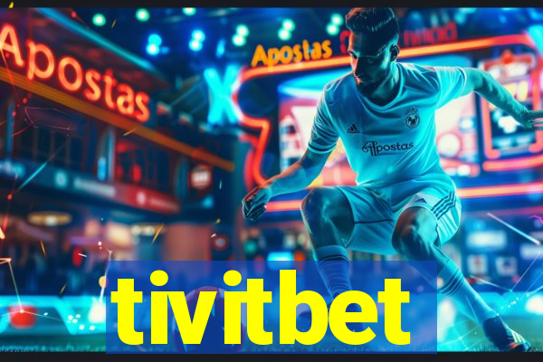 tivitbet